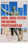 Roma, noua putere din bazinul mediteraneean