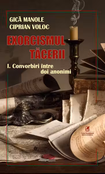 Exorcismul tacerii volumul 1. Convorbiri Intre doi anonimi