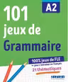 100% Jeux de FLE - 101 jeux de Grammaire A2