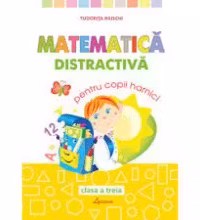 Matematica distractiva. Pentru copii harnici. clasa 3. Lyceum