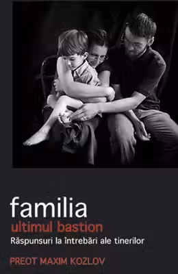 Familia, ultimul bastion