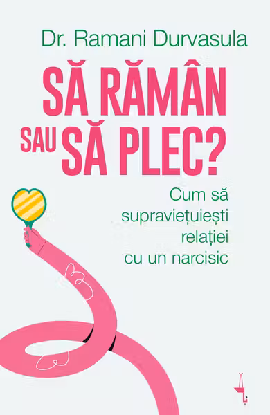 Să rămân sau să plec? Cum să supraviețuiești relației cu un narcisic