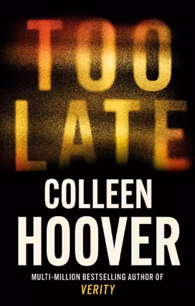 Too Late: the darkest thriller of the year b