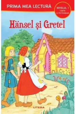 Prima mea lectura. HANSEL SI GRETEL. Poveste cu pictograme. Nivelul 1. coperta noua