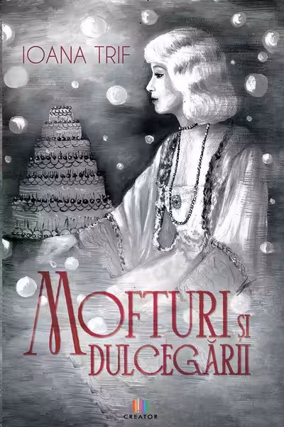 Mofturi și dulcegării