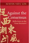 Against the Consensus: Reflections on the Great Recession