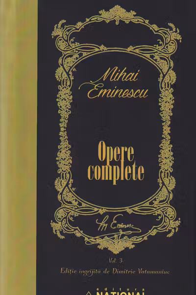 Opere Complete Eminescu. Volumul III - Poeme originale de inspiratie folclorica si basme