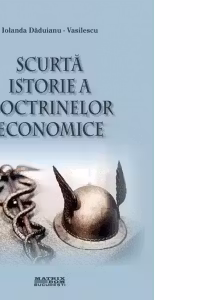 Scurta istorie a doctrinelor economice volumul 4