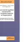 Controlul de legalitate al hotararilor Consiliului Superior al Magistraturii - Jurisprudenta Inaltei Curti de Casatie si Justitie