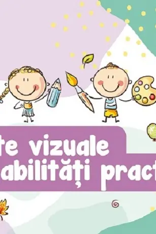 Arte vizuale si abilitati practice - Clasa pregatitoare