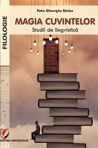Magia cuvintelor. Studii de lingvistica