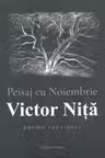 Peisaj cu noiembrie. Poeme 1967-2017