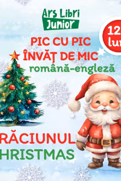 Pic cu pic invat de mic - Craciunul / Christmas (romana - engleza)