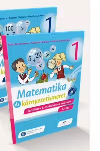 Matematica si explorarea mediului. Versiune in limba maghiara. Manual pentru clasa I (partea I si partea a II-a)
