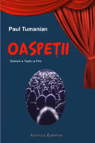 Oaspeții. Scenarii. Teatru. Film