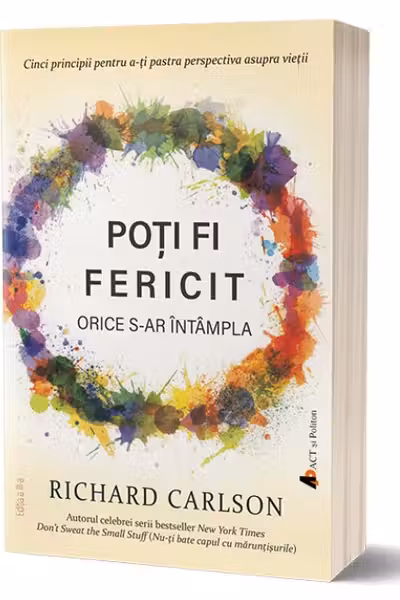 Poti fi fericit orice s-ar intampla