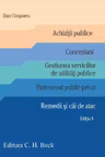 Achizitii publice. Concesiuni. Gestiunea serviciilor de utilitati publice. Parteneriat public-privat. Remedii si cai de atac. Editia 8