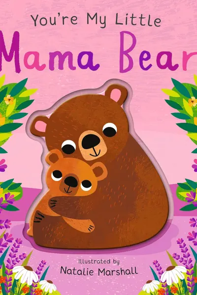 You're My Little Mama Bear