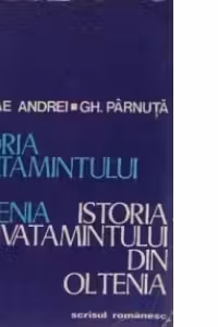 Istoria invatamintului din Oltenia, Volumul I