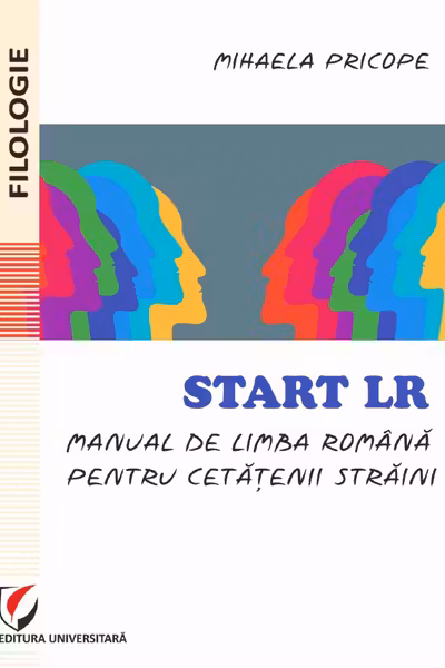Start LR. Manual de limba romana pentru cetatenii straini