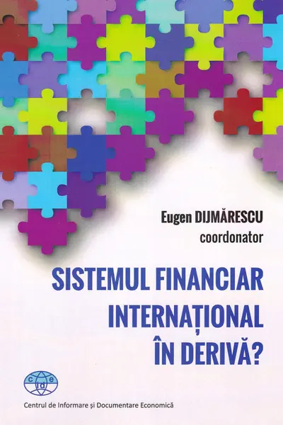 Sistemul financiar internațional în derivă?