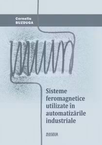 Sisteme feromagnetice utilizate in automatizarile industriale