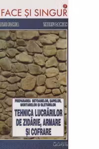 Prepararea betoanelor, sapelor, mortarelor si gleturilor - Tehnica lucrarilor de zidarie, armare si cofrare