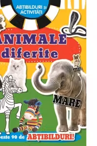 Animale diferite. Abtibilduri si activitati
