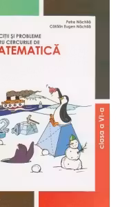 Exercitii si probleme pentru cercurile de matematica - Clasa a VI-a