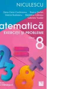 Matematica. Exercitii si probleme pentru clasa a VIII-a