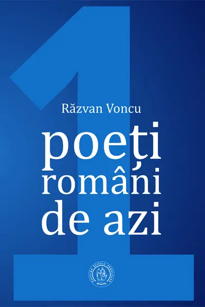 Poeti romani de azi. Volumul I