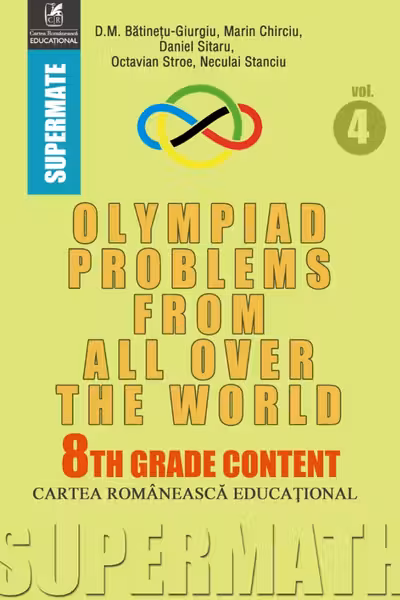 Olympiad Problems from all over the World 8th Grade Content vol.4