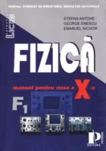 Fizica (F1) manual - (clasa a X-a)