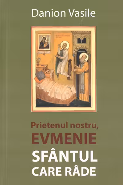 Prietenul nostru, Evmenie Sfântul care râde