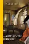 Premium. Cum sa pictezi un mort