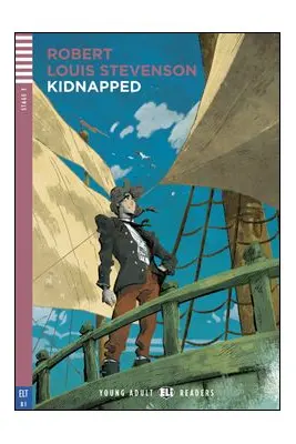 Kidnapped - Robert Louis Stevenson. Retold by Silvana Sardi