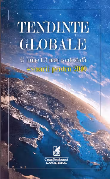 Tendințe globale. O lume tot mai contestată