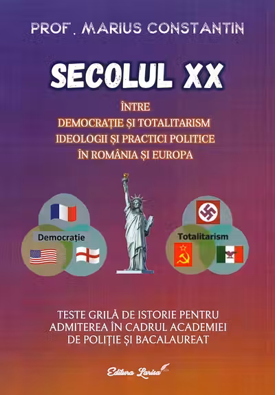 Secolul XX. Între democrație și totalitarism. Teste grilă de istorie