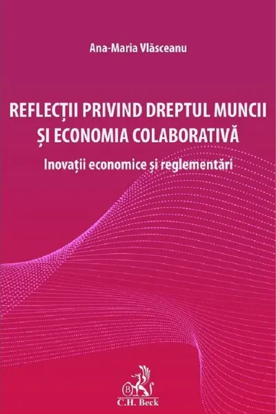 Reflecții privind dreptul muncii și economia colaborativă