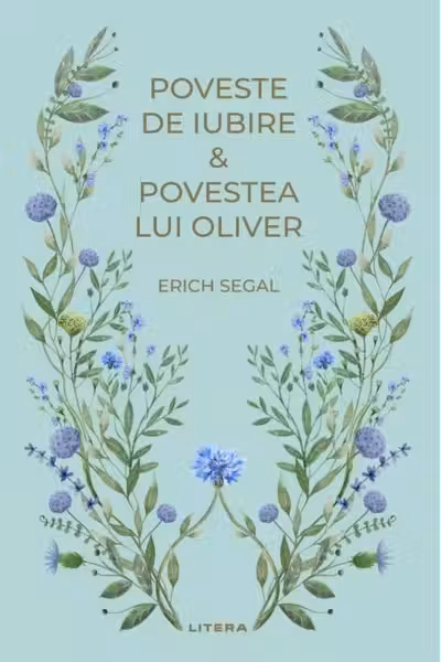 Romane nemuritoare. POVESTE DE IUBIRE. POVESTEA LUI OLIVER.