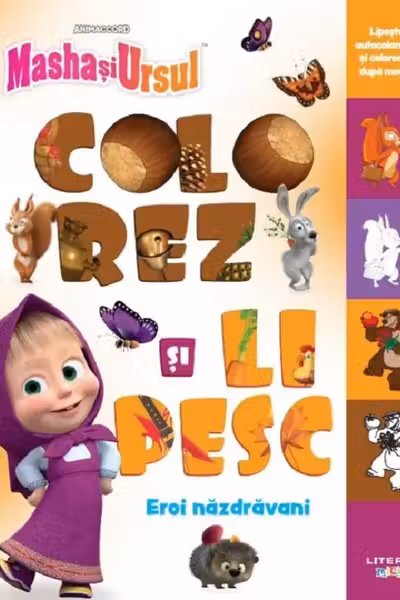 MASHA SI URSUL. COLOREZ SI LIPESC. EROI NAZDRAVANI