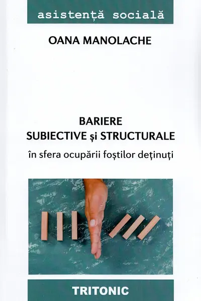 Bariere subiective și structurale în sfera ocupării foștilor deținuți