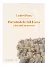 Parabolele lui Iisus. Adevarul ca poveste
