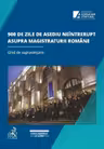 900 de zile de asediu neîntrerupt asupra magistraturii române. Ghid de supraviețuire