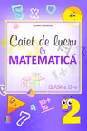 Caiet de activitate independenta, pentru clasa a 3-a