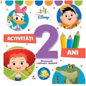 DISNEY. ACTIVITATI 2 ANI. Deseneaza, coloreaza, numara