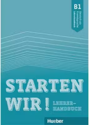 Starten wir! B1 Lehrerhandbuch