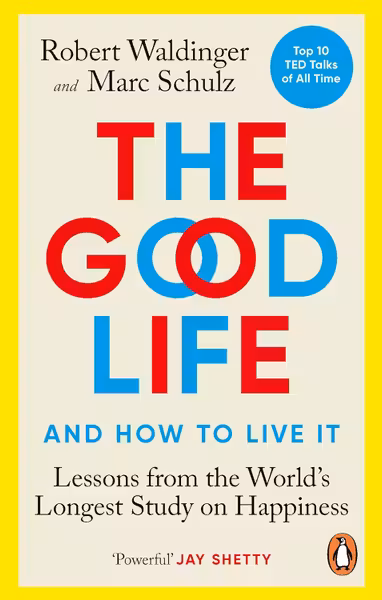The Good Life and How to Live It