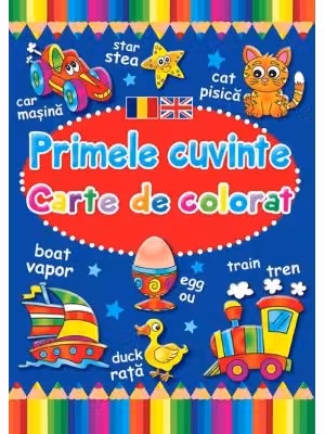 Primele cuvinte. Carte de colorat romano-engleza