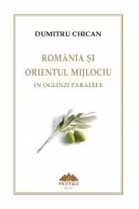 România și Orientul Mijlociu în oglinzi paralele